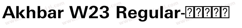Akhbar W23 Regular字体转换